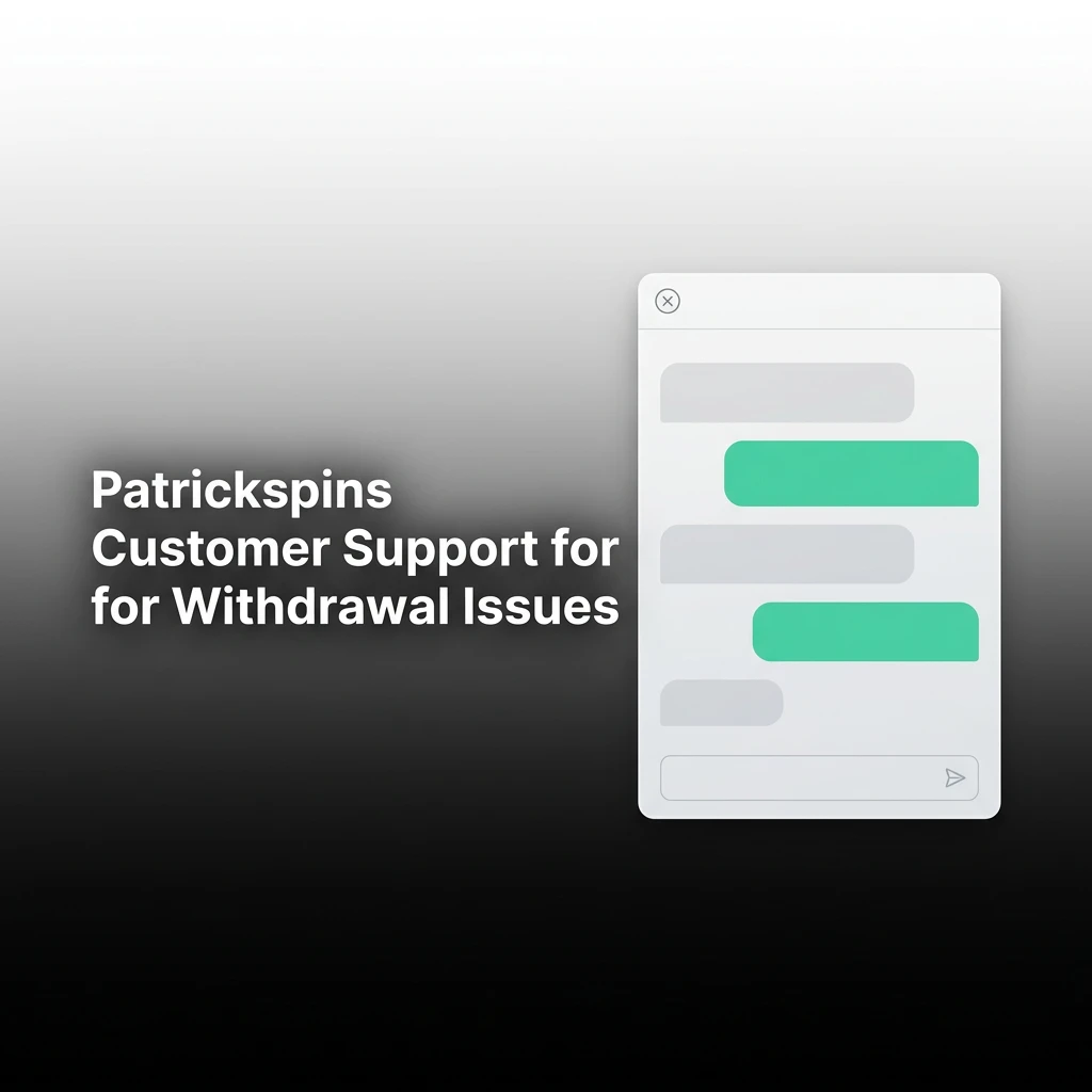 Patrickspins Customer Support for Withdrawal Issues