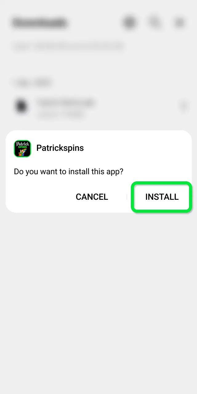 Open your Downloads folder and tap the Patrickspins .apk file to begin installation.