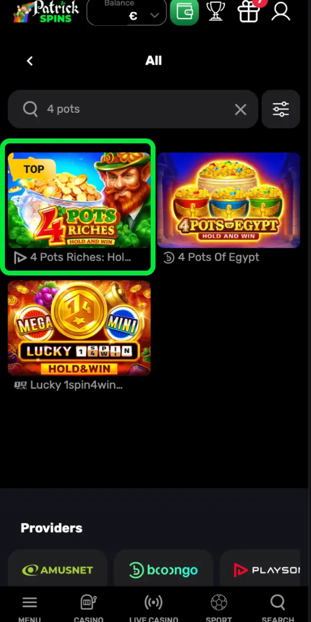 Go to the Casino section on Patrickspins UK, search for 4 Pots Riches, and start playing.