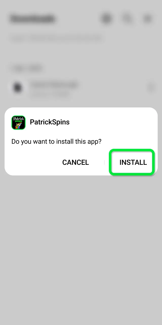Open your downloads folder, locate the Patrickspins APK file, and complete the installation.