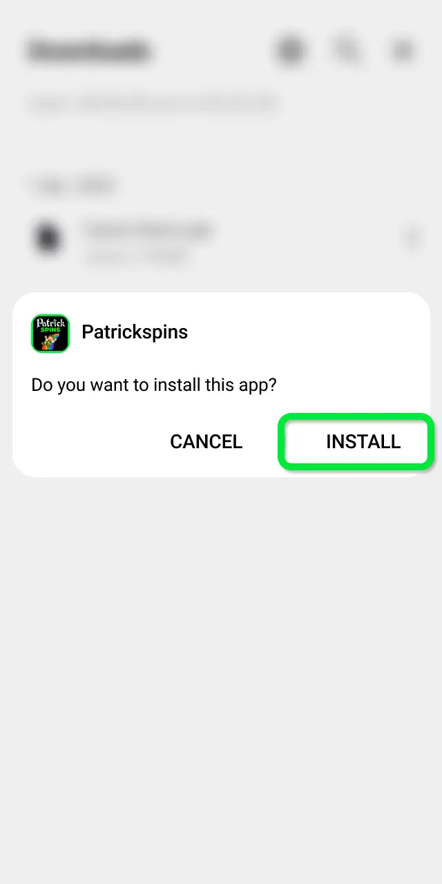 Open your device's file manager, locate the Patrickspins .apk file, and tap it to install.