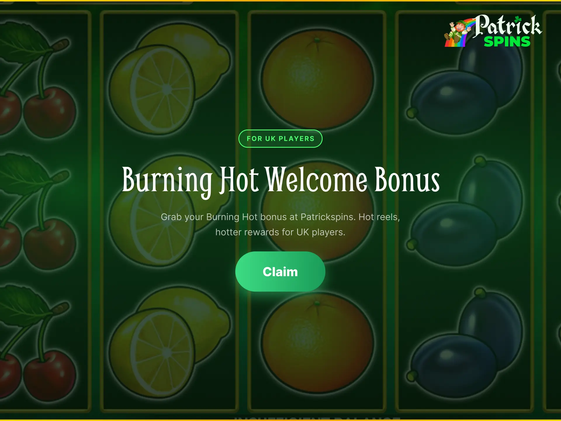 Burning Hot welcome bonus for UK players on Patrickspins with extra funds.