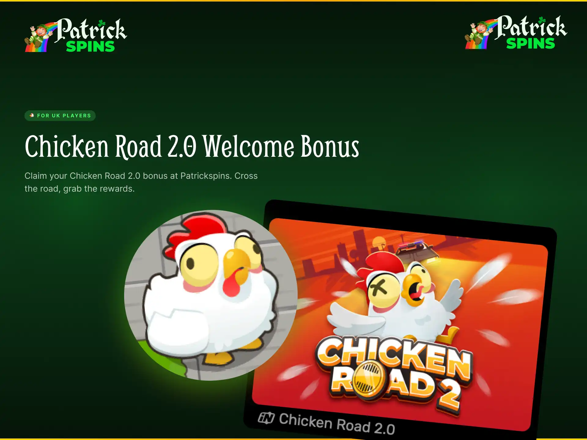 Chicken Road 2.0 welcome bonus for UK players on Patrickspins with extra funds.