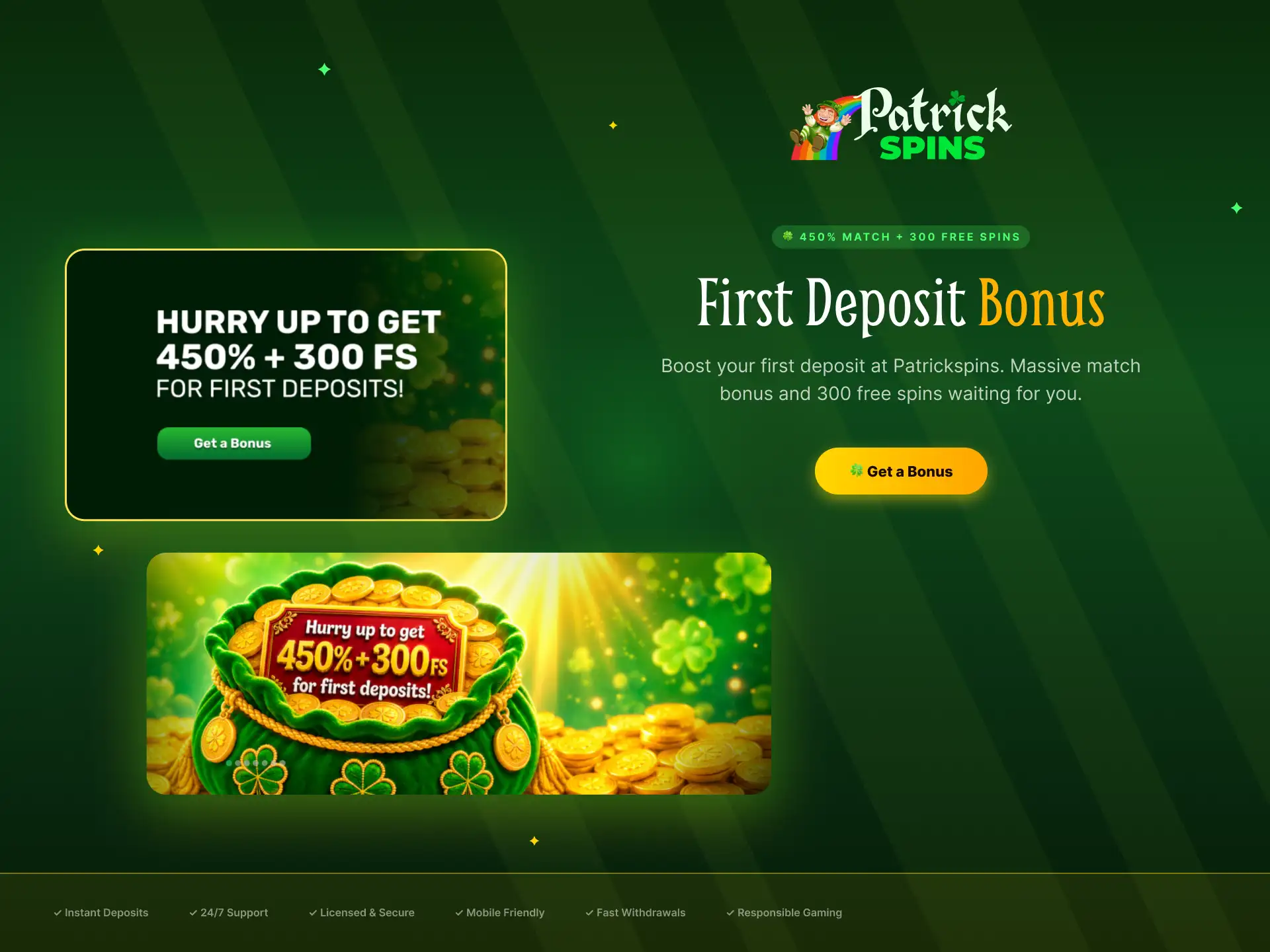 First deposit bonus at Patrickspins UK with 450% match plus 300 free spins.